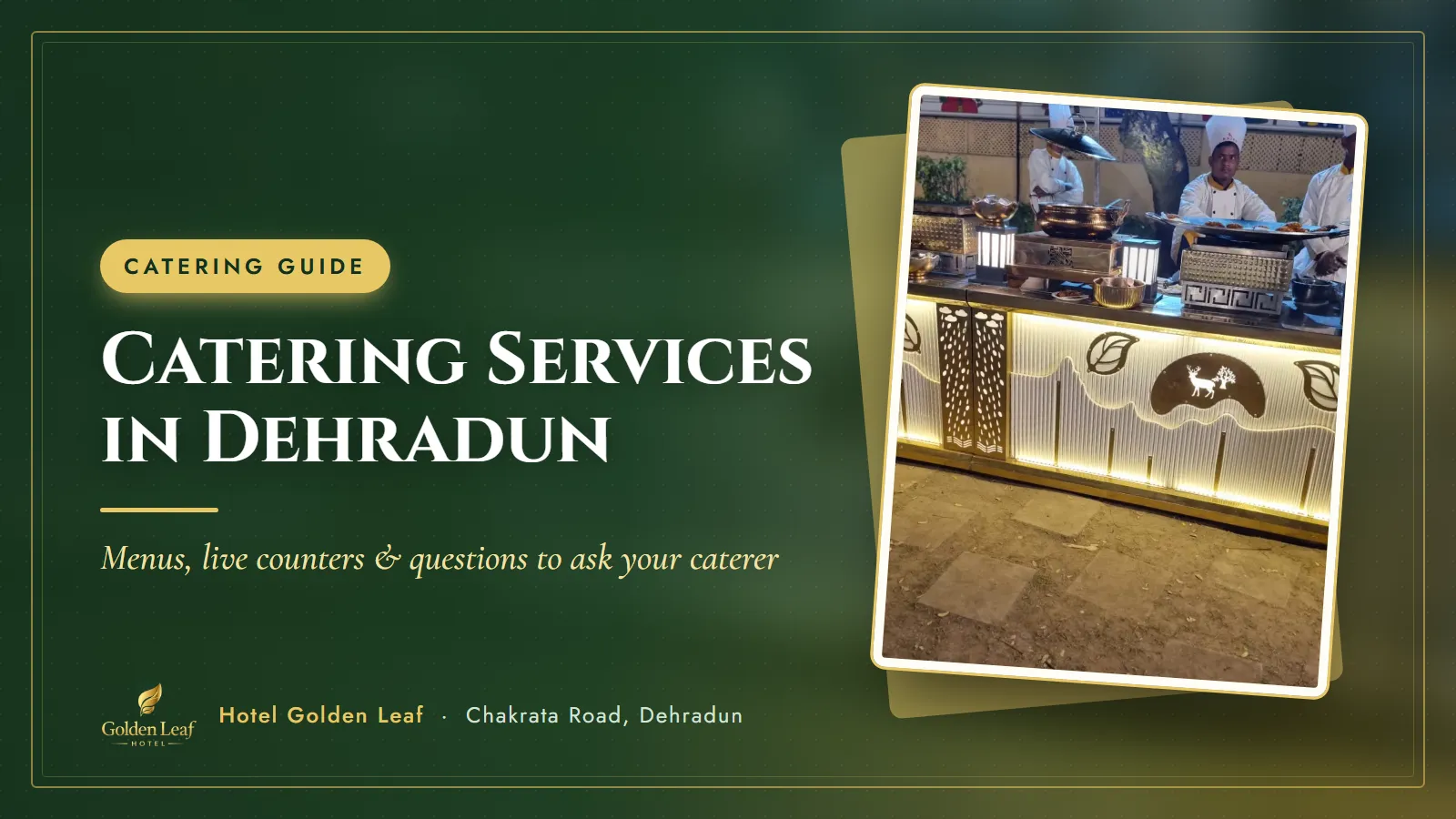 Catering Services in Dehradun: How to Choose the Right Caterer for Your Wedding or Party