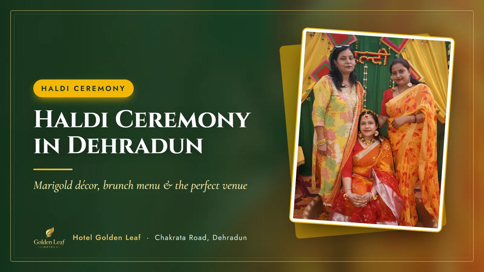 Haldi Ceremony in Dehradun: Décor Ideas, Menu & Choosing the Perfect Venue